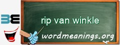 WordMeaning blackboard for rip van winkle